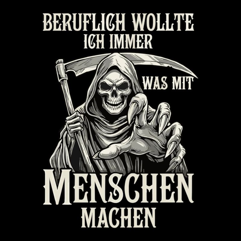 Beruflich was mit Menschen... (Sensenmann)