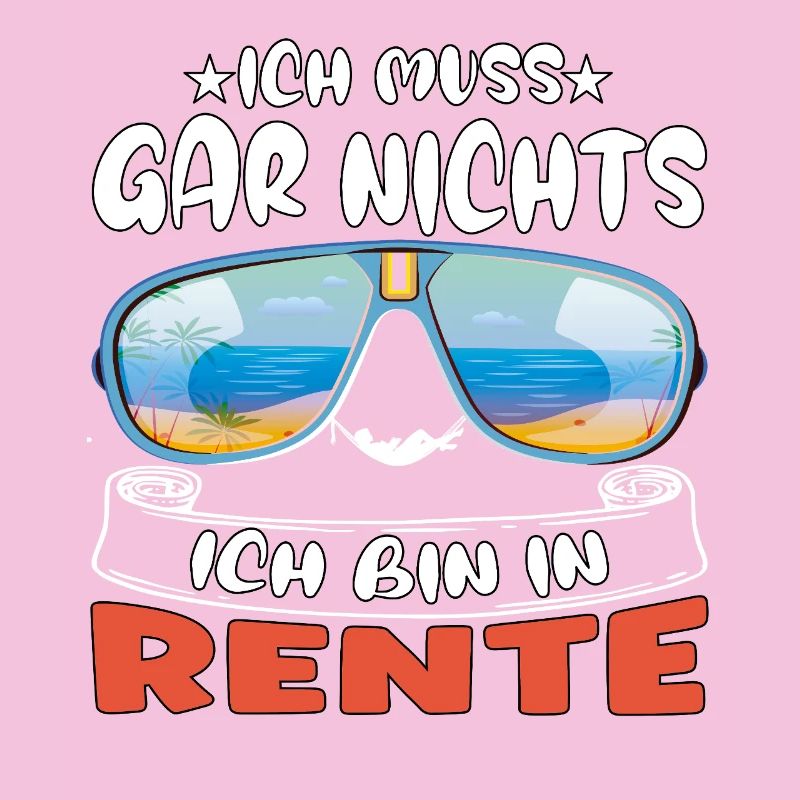 Ich muss gar nichts – Ich bin in Rente