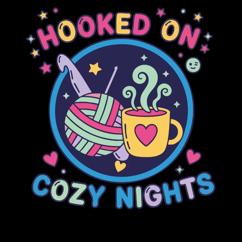 Hooked On Cozy Nights Crochet Lover Funny