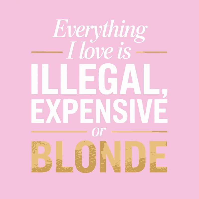Everything I Love Illegal Expensive Blonde Men