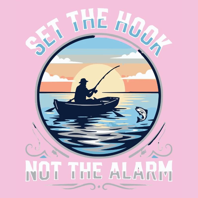 Set The Hook Not The Alarm Angler Spruch
