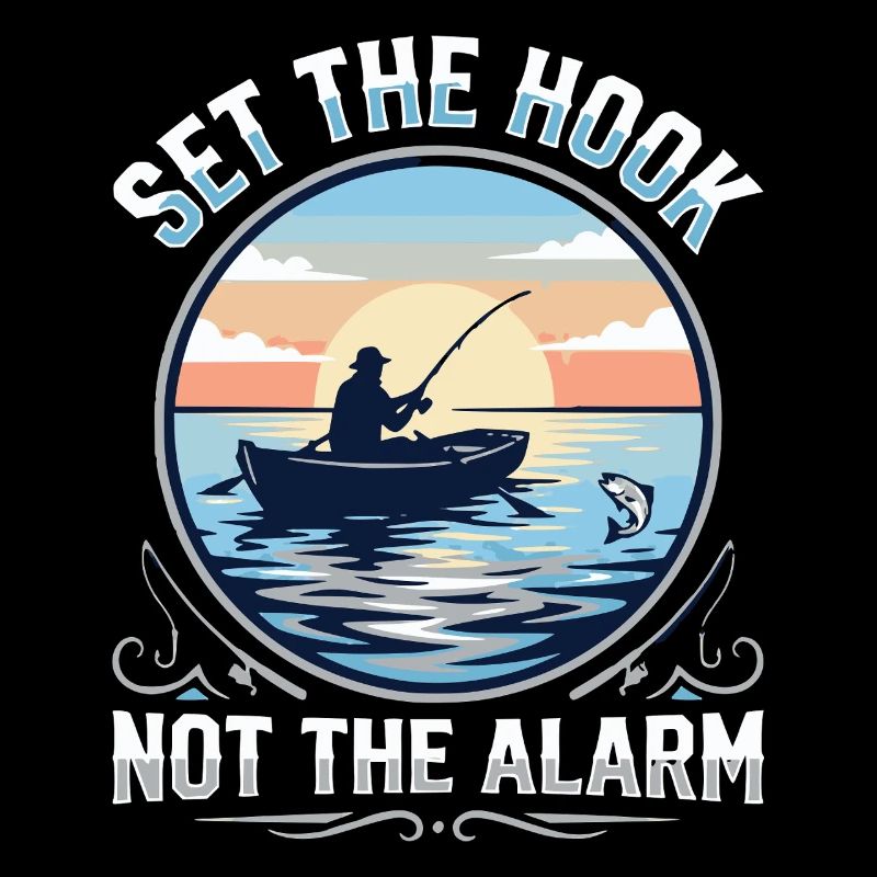 Set The Hook Not The Alarm Angler Spruch