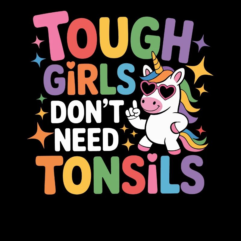 Tough Girls Don't Need Tonsils