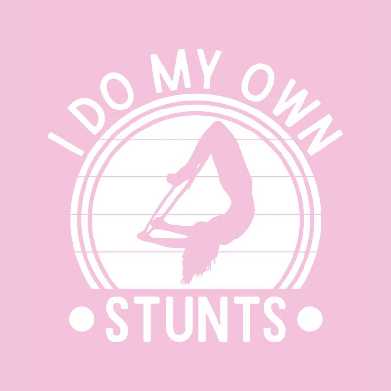 Circus Graphic I Do My Own Stunts Circus Gift Idea