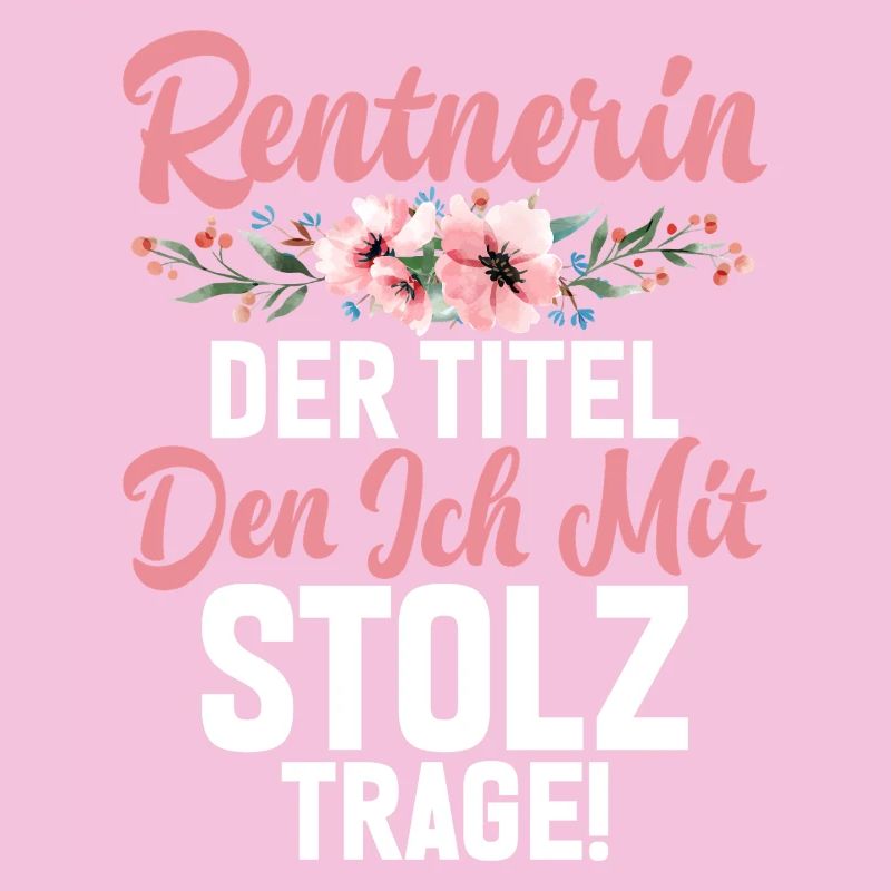 Rentnerin Der Titel Den Ich Mit Stolz Trage