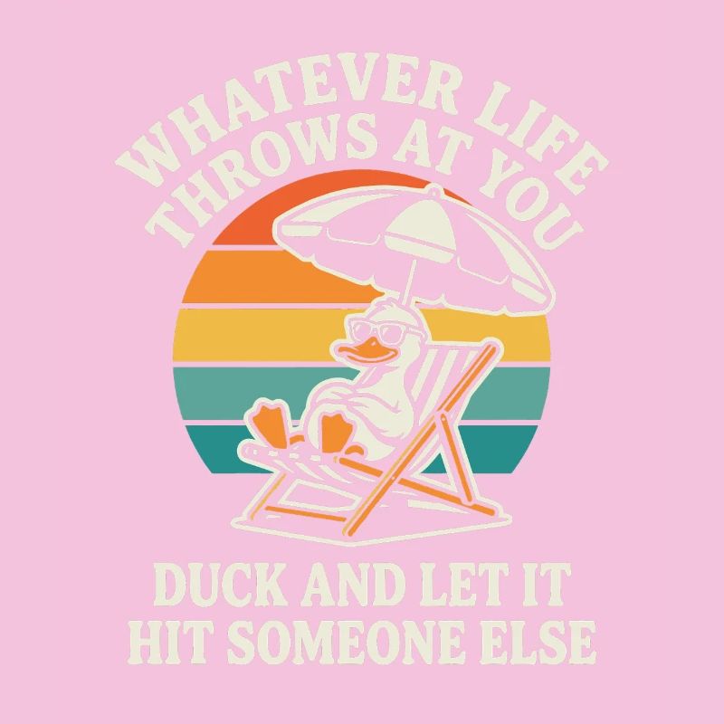 Whatever Life Throws At You Duck Funny Retro