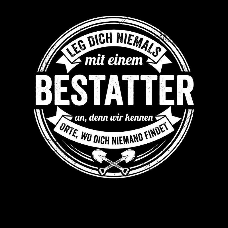 Undertaker Saying – Places Nobody Can Find Design