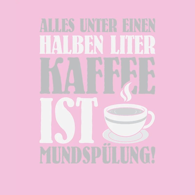 Alles unter einen Halben Liter Kaffee