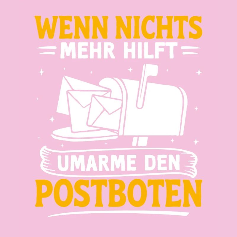 Postman WHEN NOTHING HELPS HUG THE POSTMAN