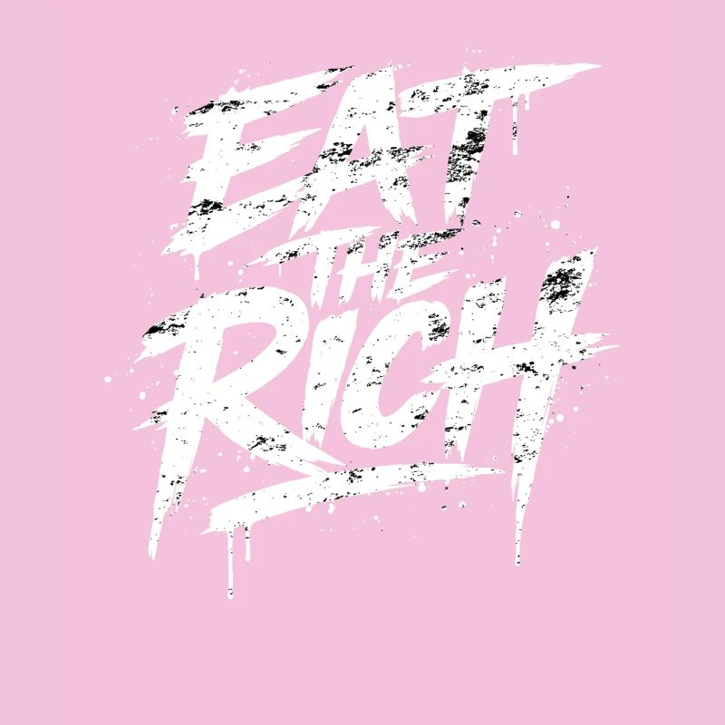 Eat the Rich Graffiti Slogan