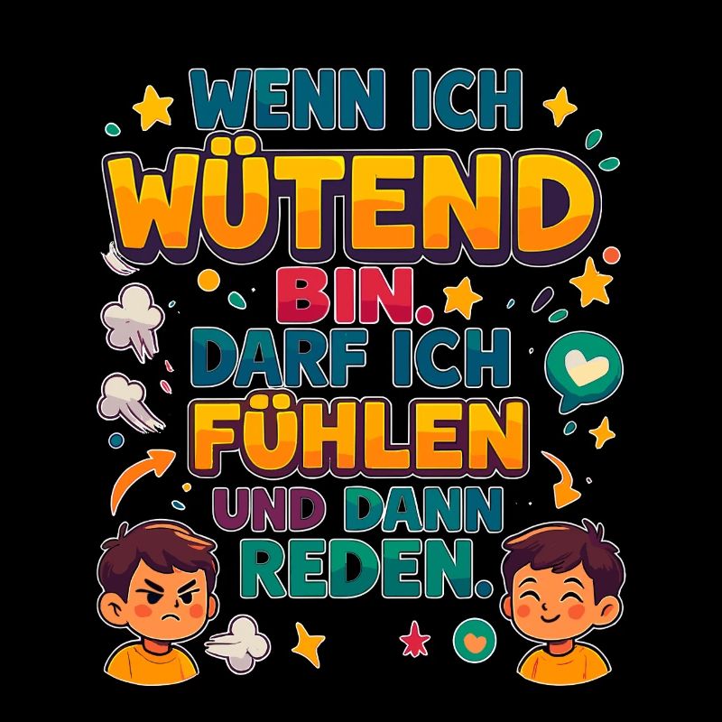 Wenn ich wütend bin: fühlen, dann reden