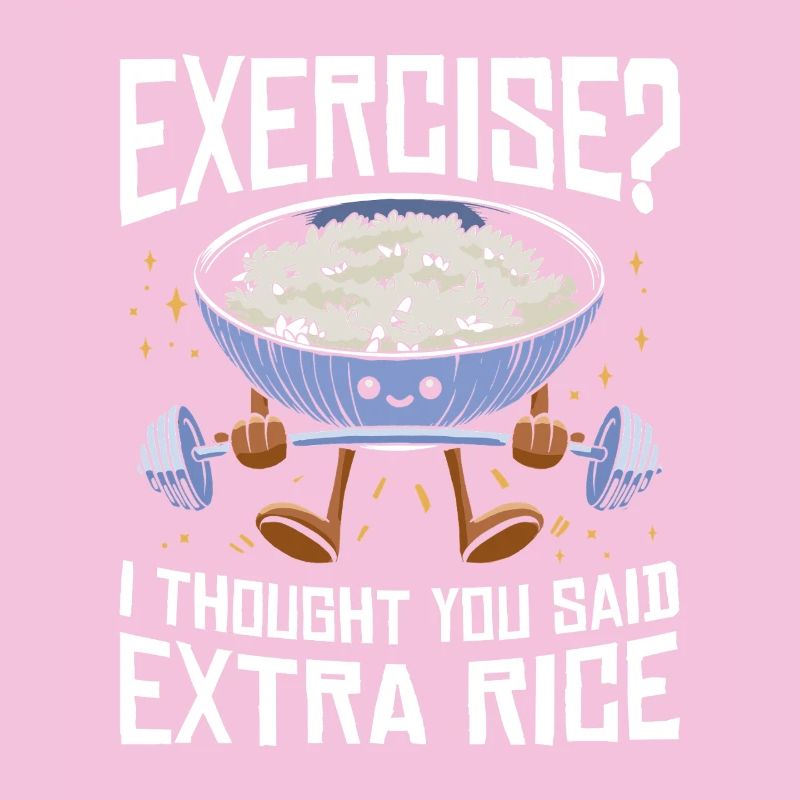 Rice Lover Gift Exercise Extra Rice