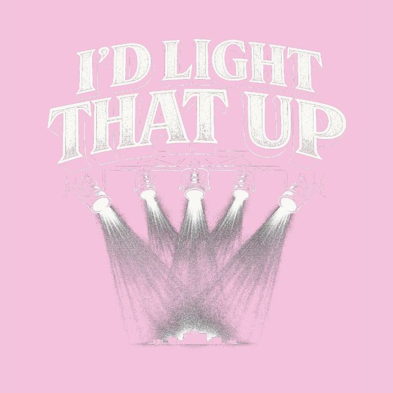 Lighting technician I'd Light That Up