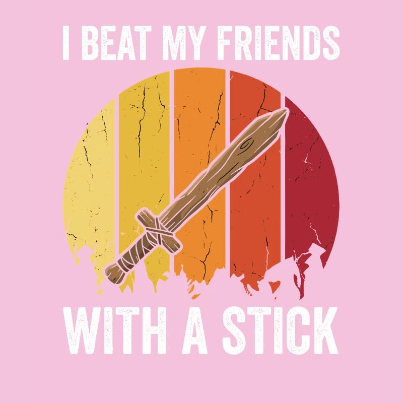 J’ai battu mes amis avec un bâton – Design rétro