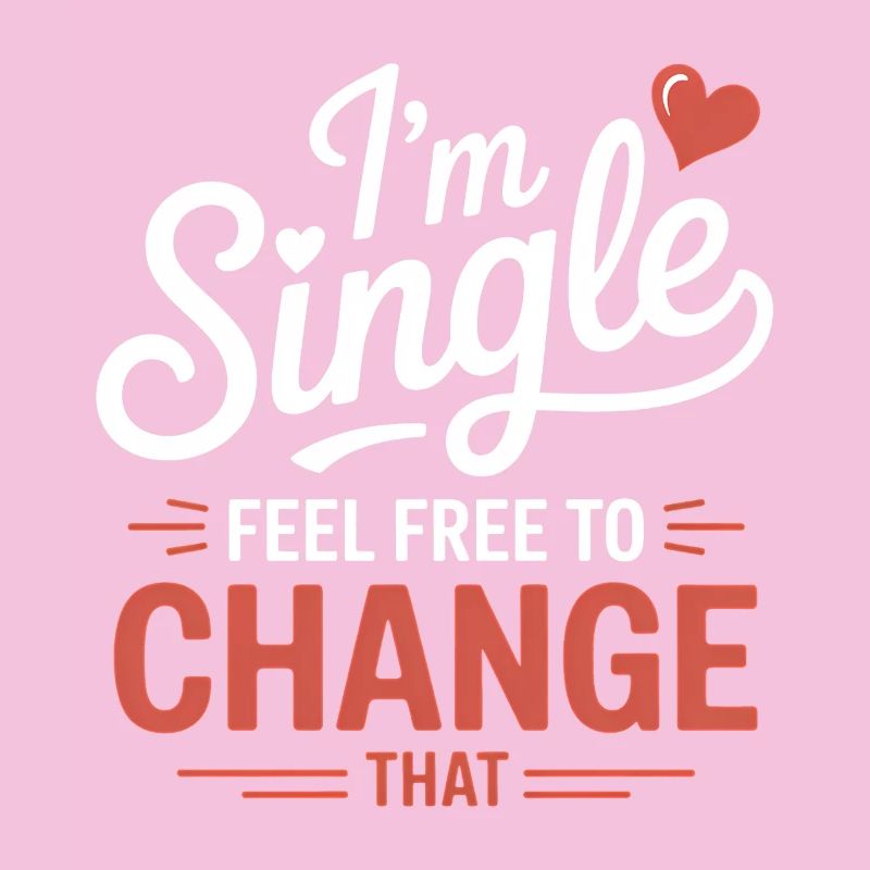 Single Sprüche Singles Lustiges Single Geschenk
