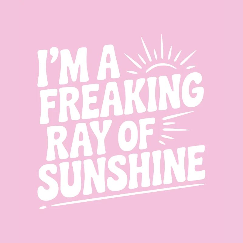 Je suis un vrai rayon de soleil