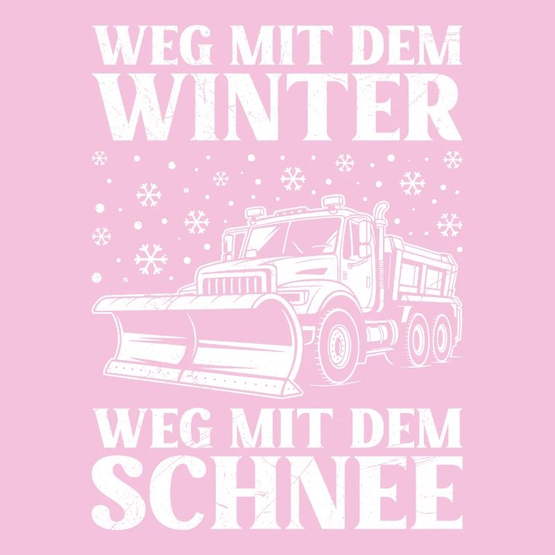Winterdienst WEG MIT DEM WINTER WEG MIT DEM SCHNEE