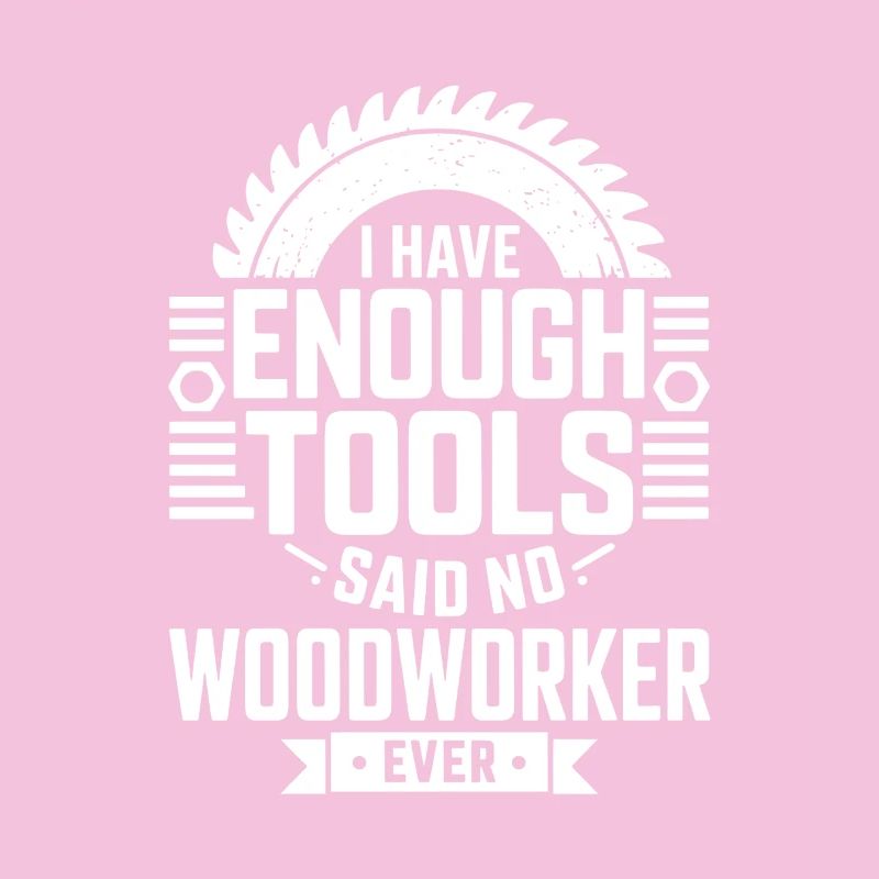 No Woodworker Ever Has Enough Tools