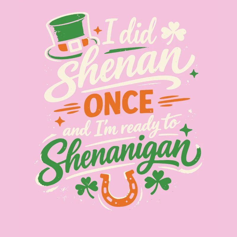 Ready vor Shenanigans | St. Patrick's Day