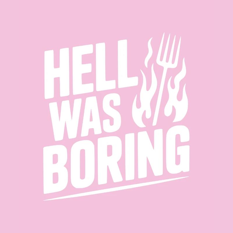 Hell Was Boring