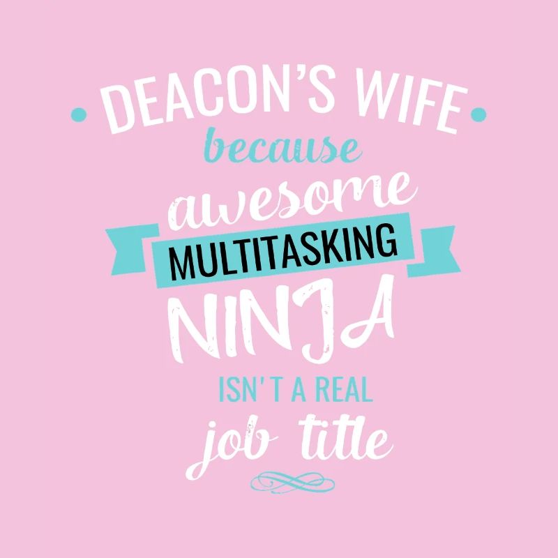 Deacon's Wife Ninja Multitasker