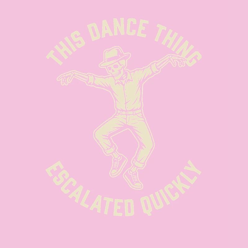 This Dance Thing Escalated Quickly Funny Skeleton