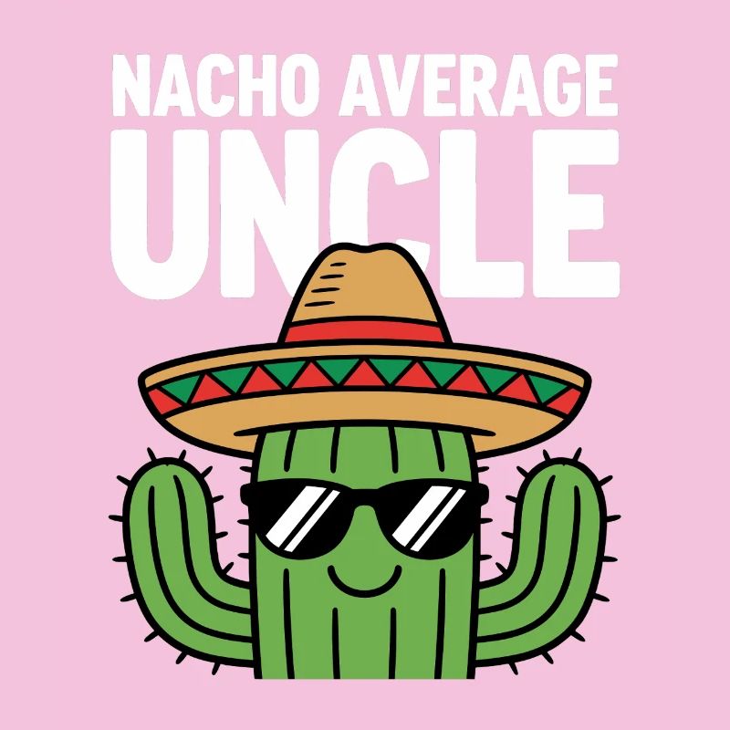 Nacho Average Uncle Funny Cinco de Mayo