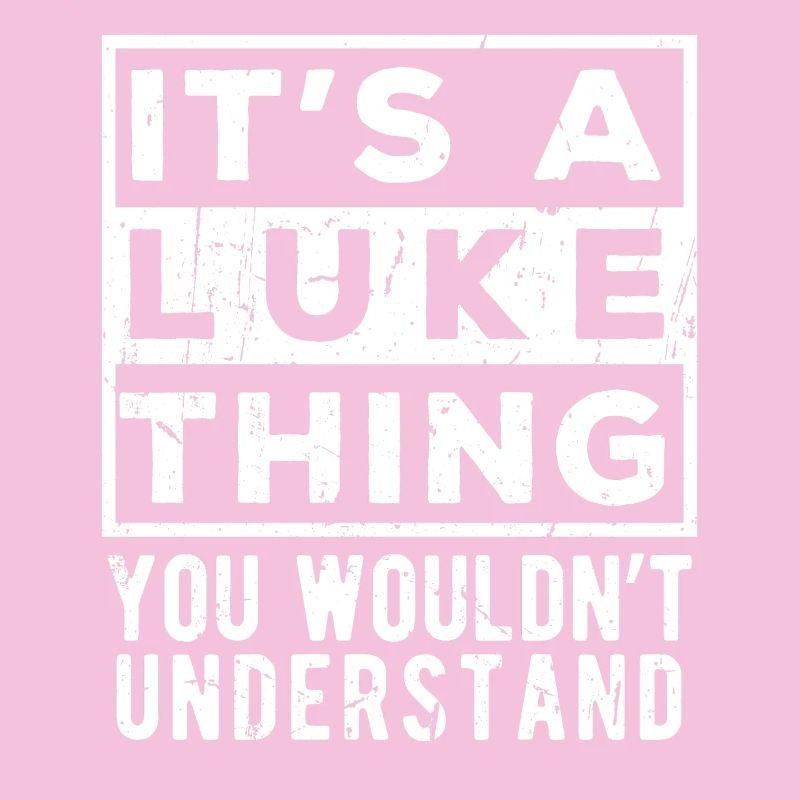 It’s A Luke Thing You Wouldn’t Understand