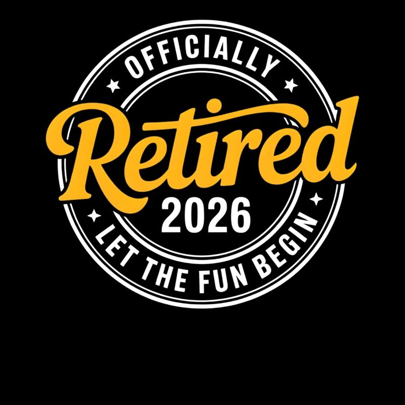 Retired 2026 Funny Retired Graphic Men Retirement