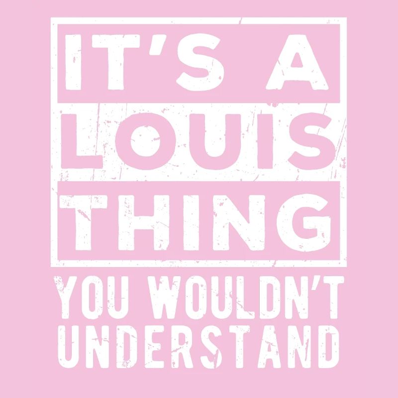 C’est une chose de Louis que tu ne comprendrais pas