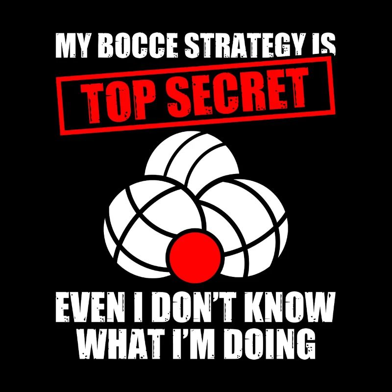 My bocce strategy Petanque Boule Boulespieler