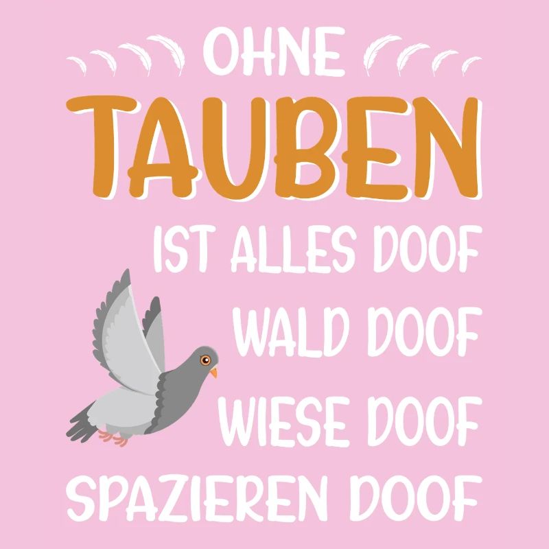 Taubenzüchter Taube Taubenzucht Spruch Brieftaube