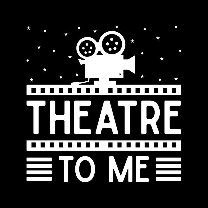 Theater To Me Actor Gift Idea