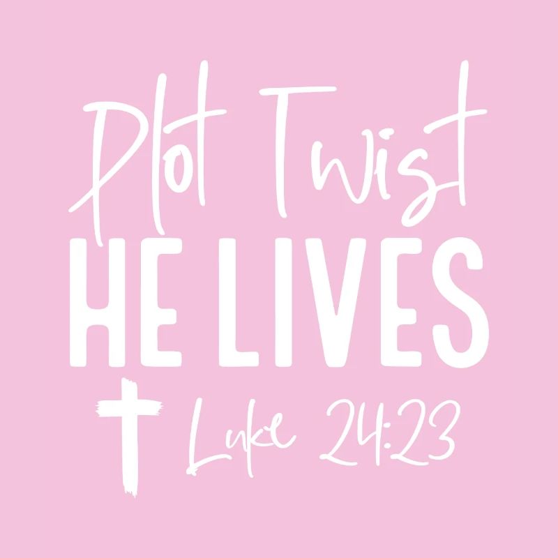 Plot Twist: He Lives Luke 24:23