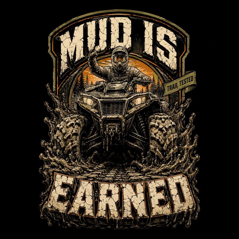 ATV Quad Driving Quads Mud Is Earned