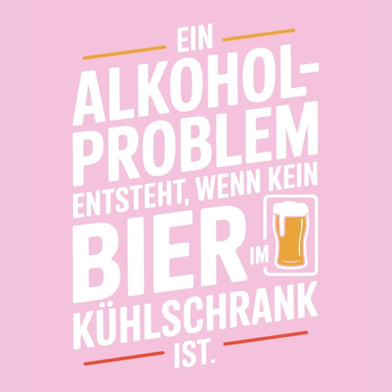 Bier Spruch Alkohol Problem Männerabend JGA Herren