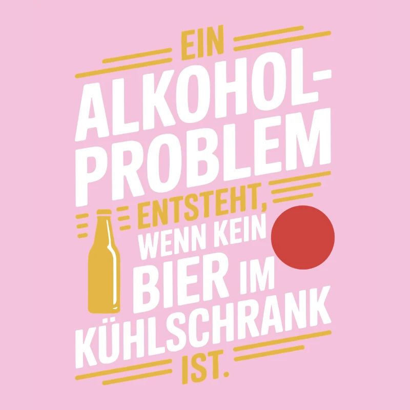 Bier Spruch Alkohol Problem Männerabend JGA Herren