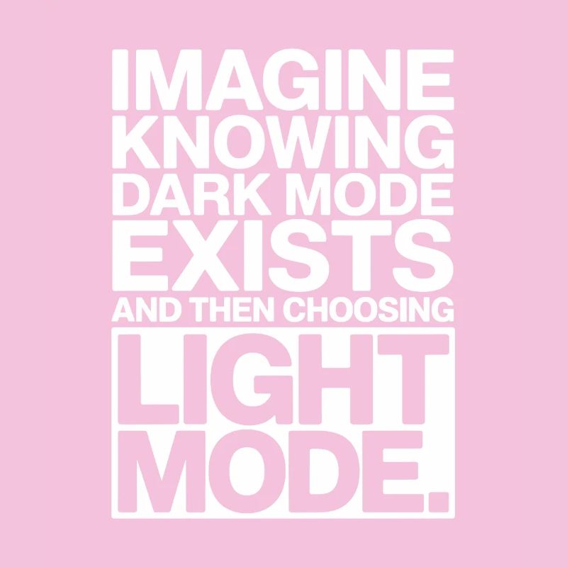 Le mode sombre existe Programmeur IT Nerd Coder Office