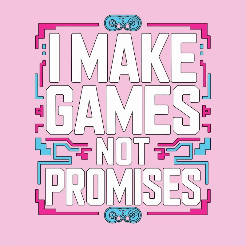 Game Developer I Make Games Video Game Developer