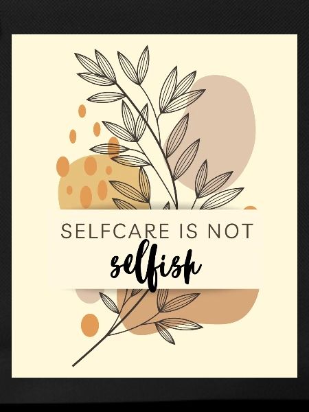 Self-care is not selfish