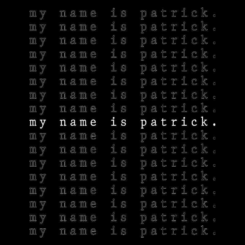 Mein Name ist Patrick