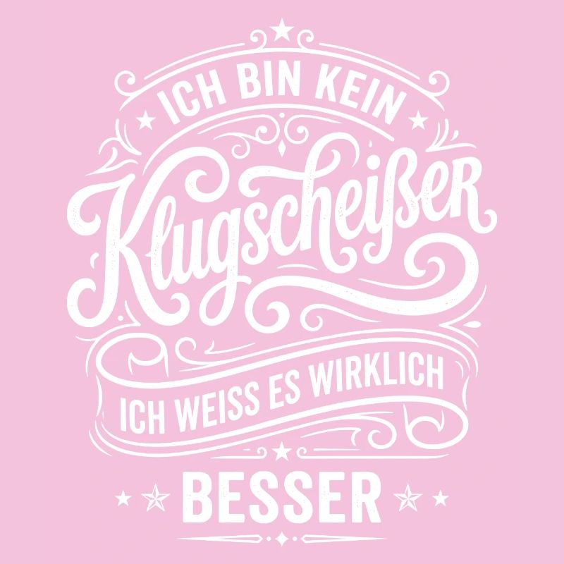 Ich bin kein Klugscheißer Spruch Humor