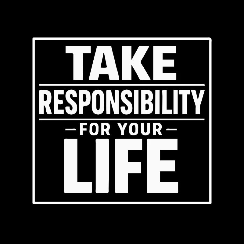 Prends tes responsabilités pour ta vie