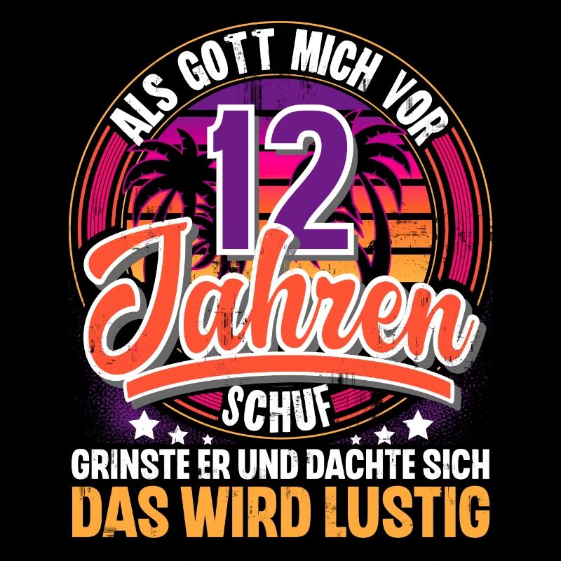 12. Geburtstag Als Gott Mich Schuf Vor