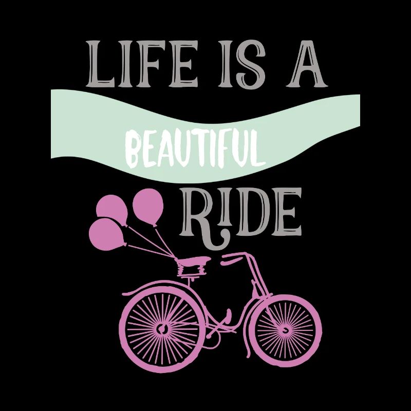 Life Is a Beautiful Ride Bicycle Graphic