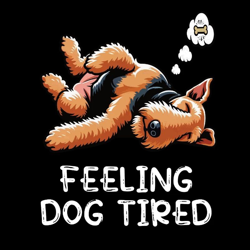 Feeling Dog Tired Airedale Terrier Airedales 