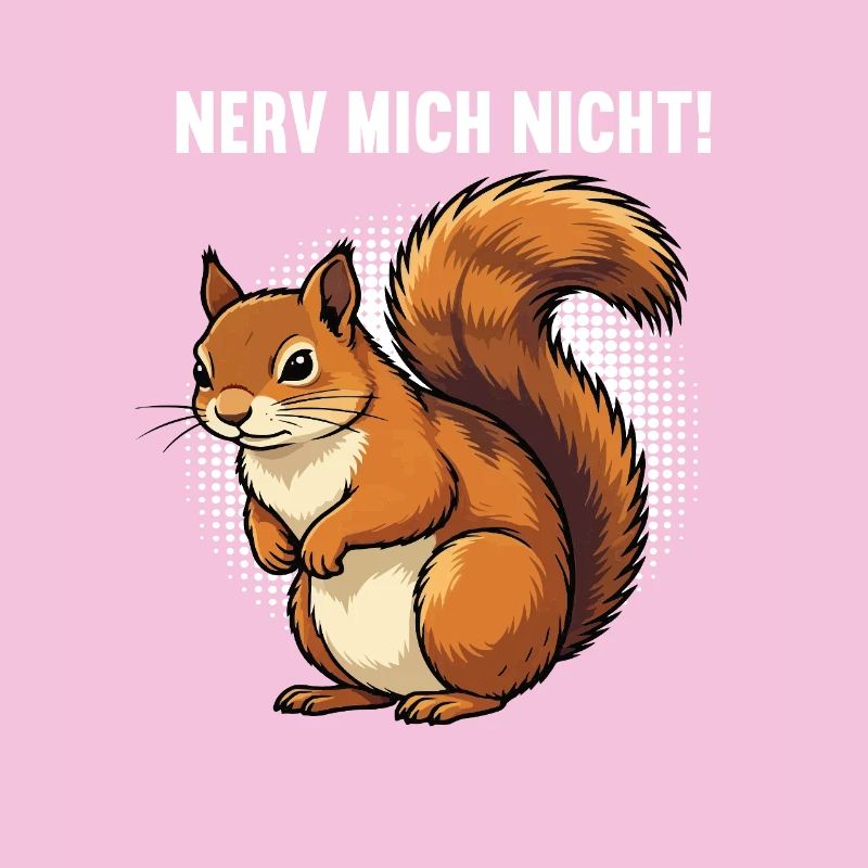 Nerv Mich Nicht Eichhörnchen Eichhorn Nagetier