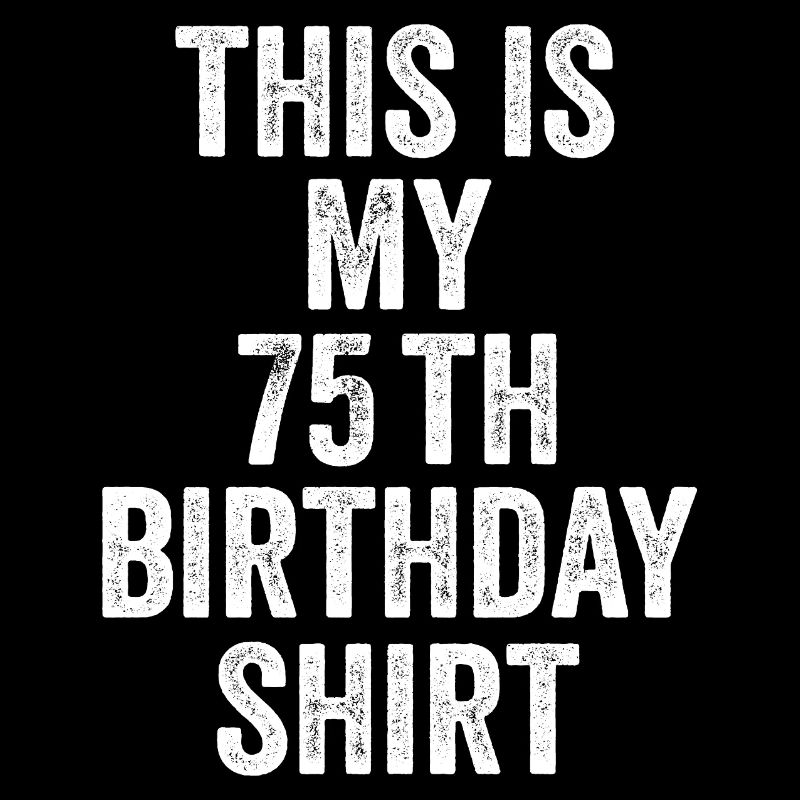 75. Jubiläum 75. Geburtstagsgeschenk – 75. Geburtstagsgeschenk