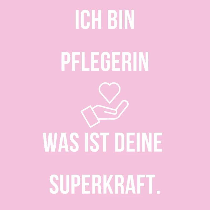 Ich bin Pflegerin was ist deine Superkraft Beruf