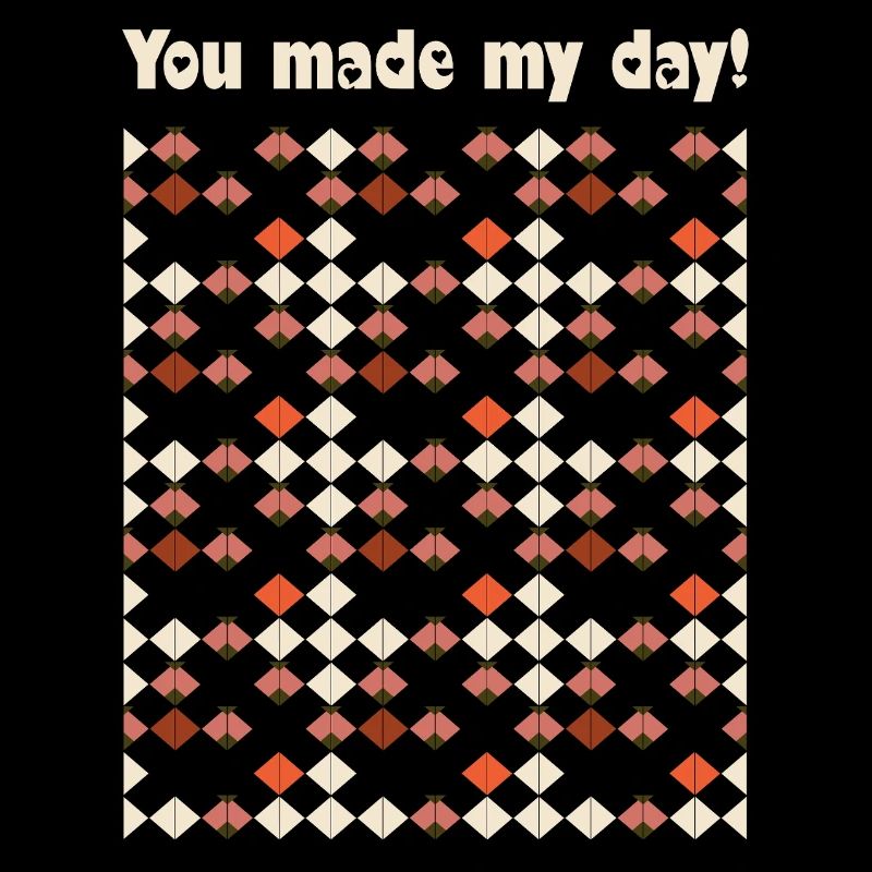 You made my day